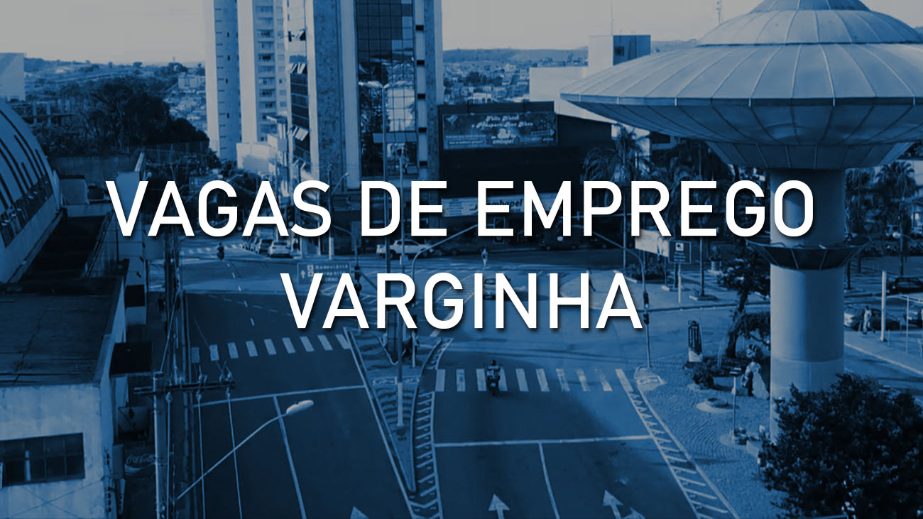 📌 Vagas de Emprego em Varginha (MG)